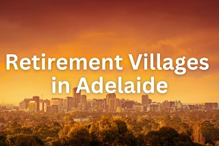 Retirement Villages in Adelaide