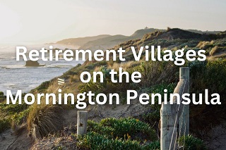 Retirement Villages on the Mornington Peninsula