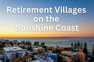 Retirement Living on the Sunshine Coast, Queensland